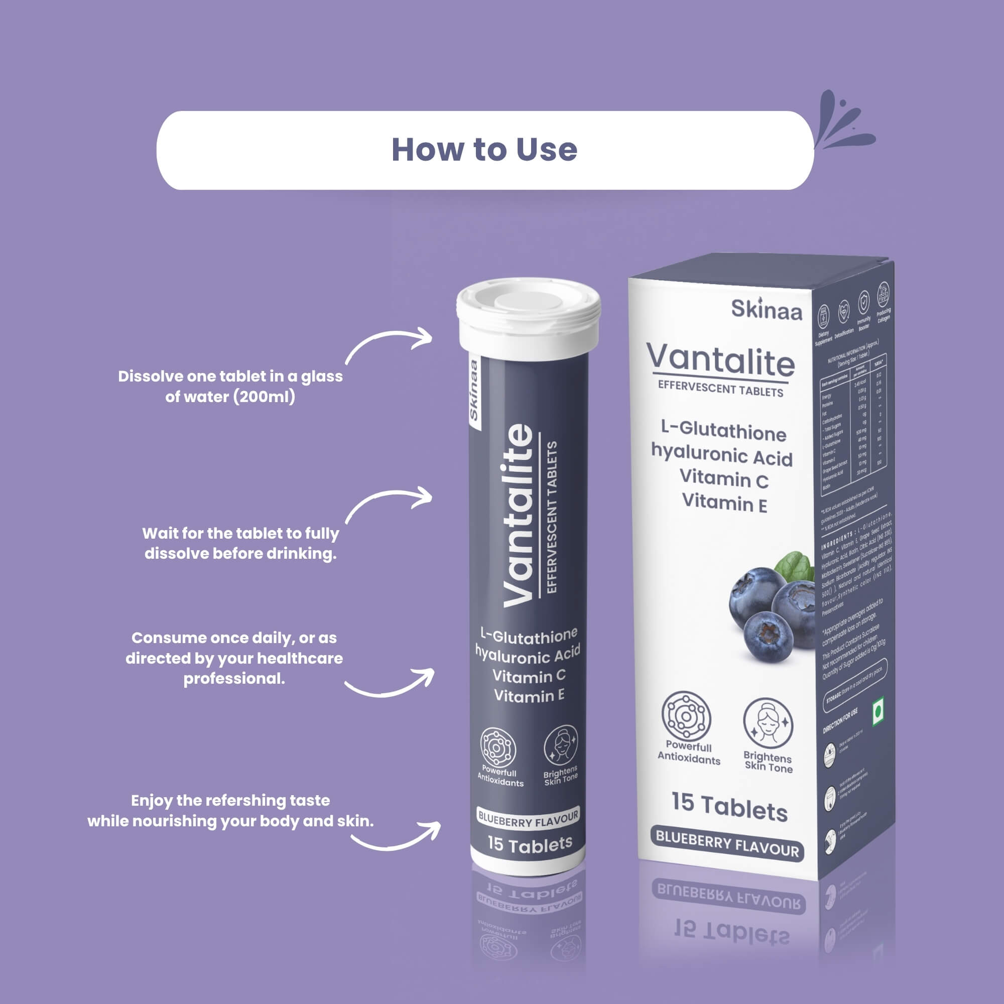 How to use Skinaa Vantalite Effervescent Tablets with L-Glutathione, Hyaluronic Acid, Vitamin C, and Vitamin E. Dissolve one blueberry-flavored tablet in water, let it dissolve fully, and consume daily for skin health and hydration.